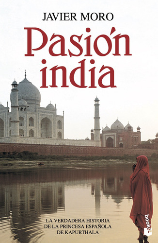 Pasión india, de Moro, Javier. vela Editorial Booket México, tapa blanda en español, 2014