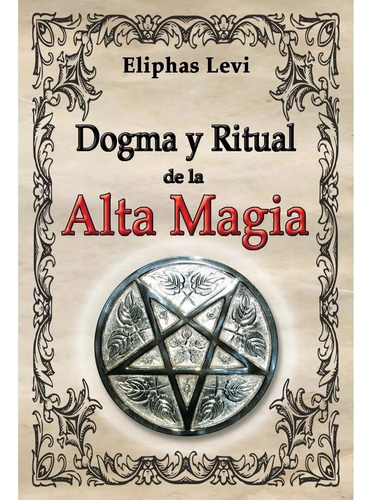 Dogma Y Ritual De La Alta Magia Eliphas Levi Nvo