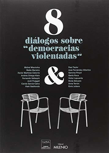 8 Dialogos Sobre Democracias Violentadas - Barreiro Belen Or