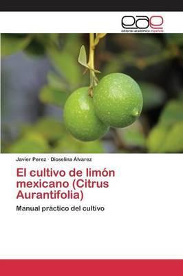 Libro El Cultivo De Limon Mexicano (citrus Aurantifolia)