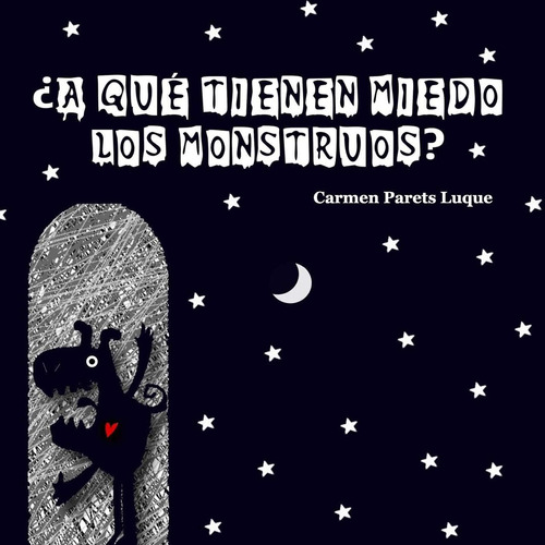 Libro: ¿a Qué Tienen Miedo Los Monstruos? (spanish Edition)