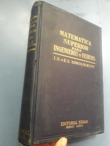 Libro Matemática Superior Para Ingenieros Físicos Sokosnikof