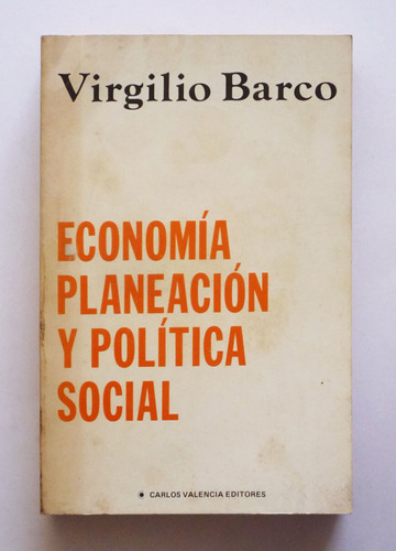 Economia Planeacion Y Politica - Virgilio Barco - Firmado 