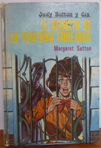 El Secreto De La Ventana Enrejada - Margaret Sutton - Judy B