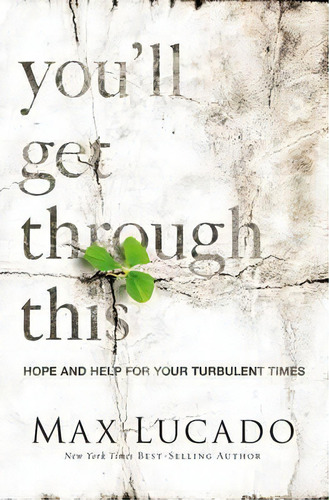 You'll Get Through This, De Max, Lucado. Editorial Thomas Nelson Publishers, Tapa Blanda En Inglés