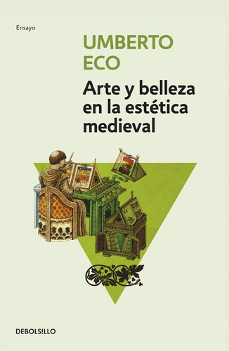 Arte y belleza en la estética medieval, de Eco, Umberto. Serie Ah imp Editorial Debolsillo, tapa blanda en español, 2013