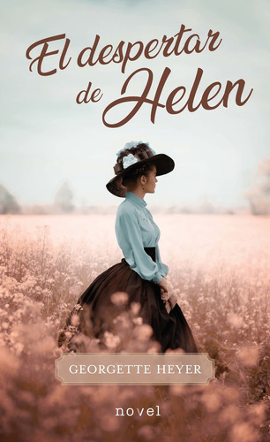 El Despertar De Helen - Heyer, Georgette  - *