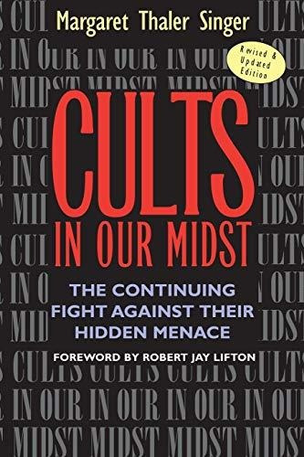 Book : Cults In Our Midst The Continuing Fight Against Thei