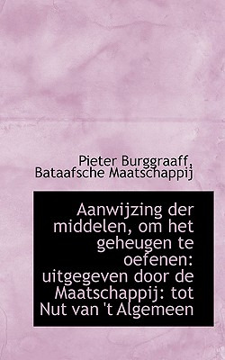 Libro Aanwijzing Der Middelen, Om Het Geheugen Te Oefenen...