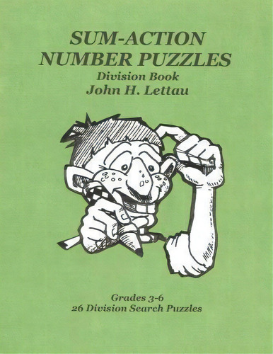 Sum-action Number Puzzles-division Book, De John H Lettau. Editorial Createspace Independent Publishing Platform, Tapa Blanda En Inglés