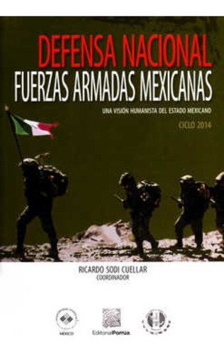 Defensa Nacional Fuerzas Armadas Mexicanas, De Sodi Cuellar, Ricardo. Editorial Porrúa México En Español
