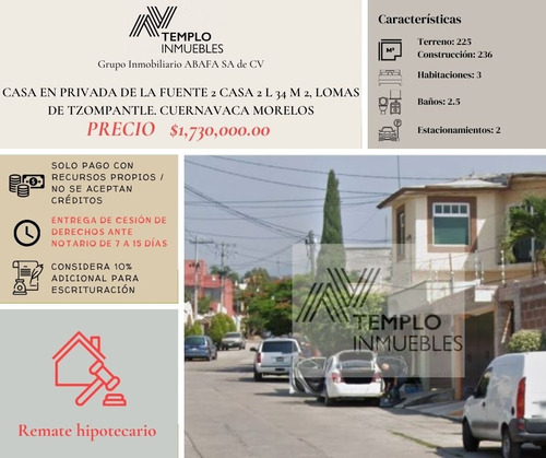 Vendo Casa En Privada De La Fuente 2 Casa 2 L 34 M 2, Lomas De Tzompantle. Cuernavaca Morelos. Remate Bancario. Certeza Jurídica Y Entrega Garantizada