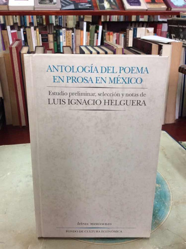 Antología Del Poema En Prosa En México Ignacio Helguera