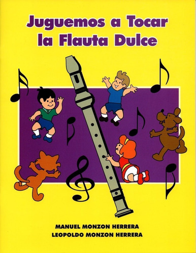 Imagen 1 de 1 de Juguemos A Tocar La Flauta Dulce.