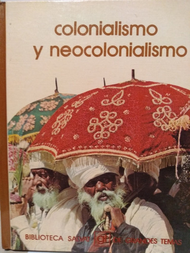 Colonialismo Y Neocolonialismo - Salvat - Nuevo