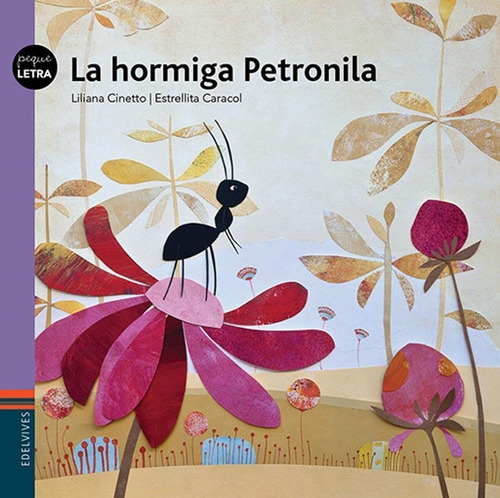 La Hormiga Petronila - Ala Delta - Caracol - Edelvives