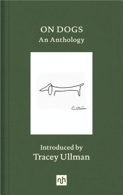 Libro On Dogs : An Anthology - Tracey Ullman