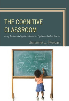 Libro The Cognitive Classroom - Jerome L. Rekart