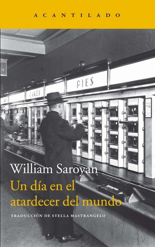 Un Dia En El Atardecer Del Mundo - Saroyan, William (book)