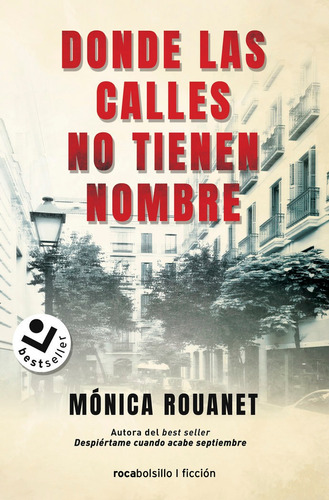 Donde Las Calles No Tienen Nombre, De Rouanet, Monica. Editorial Roca Bolsillo, Tapa Blanda En Español