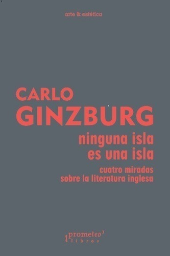 Ninguna Isla Es Una Isla - ...literatura Inglesa - Ginzburg