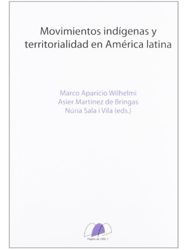 Movimientos Indigenas Y Territorialidad En America Latina: 1