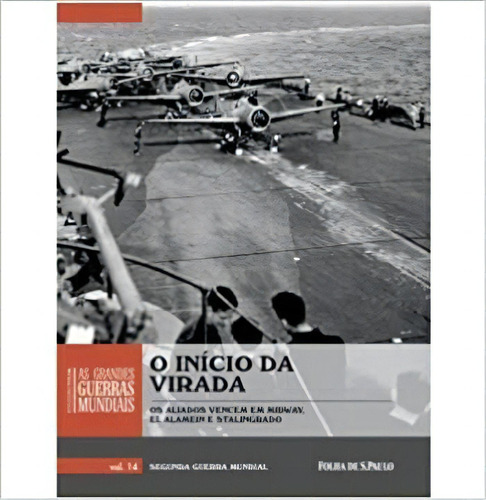 O Início Da Virada - 14, De Richard  Overy. Editora Folha De Sao Paulo, Capa Mole Em Português, 2014