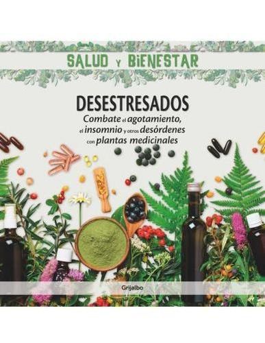 Imagen 2 de 2 de Libro Desestresados - Salud Y Bienestar - Grijalbo