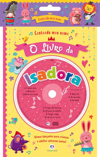 Cantando meu nome - O livro da Isadora, de Cultural, Ciranda. Série Cantando meu nome Ciranda Cultural Editora E Distribuidora Ltda. em português, 2017