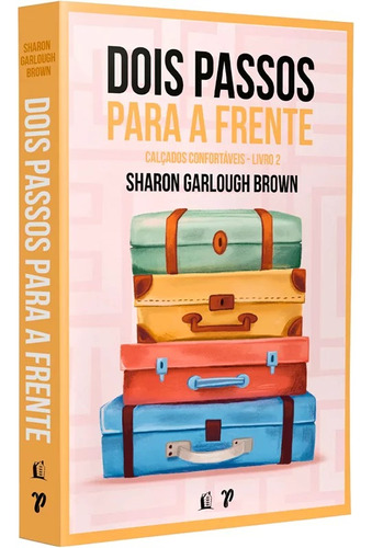 Dois Passos Para A Frente | Sharon Garlough Brown, De Sharon Garlough Brown. Editora Thomas Nelson, Capa Dura Em Português