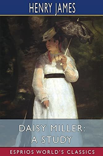 Daisy Miller A Study (esprios Classics) - James,..., De James, He. Editorial Blurb En Inglés