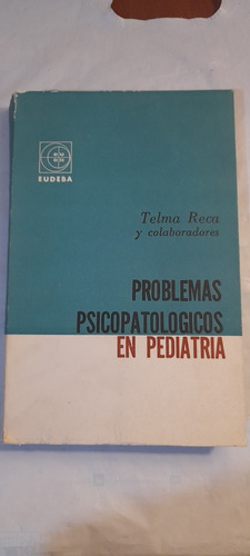 Problemas Psicopatológicos En Pediatría De Telma Reca