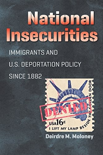 National Insecurities Immigrants And Us Deportation Policy S