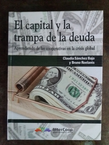 El Capital Y La Trampa De La Deuda - Sánchez Bajo - Roelants