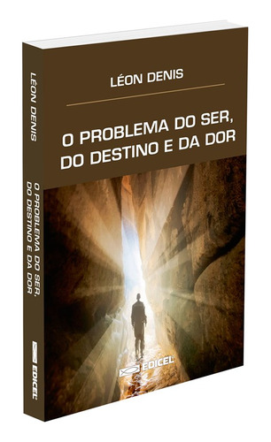 O Problema Do Ser, Do Destino E Da Dor