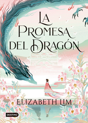La Promesa Del Dragon - Elizabeth Lim