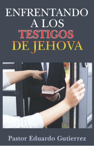 Libro Enfrentando A Los Testigos Jehova (spanish Edition)