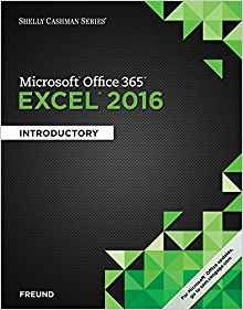 Shelly Cashman Series Microsoft Office 365  Y  Excel 2016 In