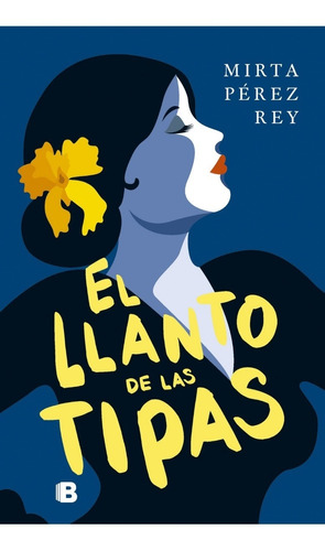 El Llanto De Las Tipas - Perez Rey, Mirta