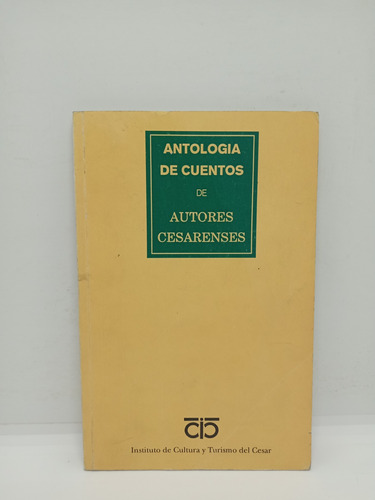 Antología De Cuentos De Autores Cesarenses - Cuento 