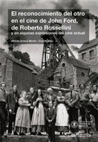El Reconocimiento Del Otro En El Cine De John Ford, De Rober