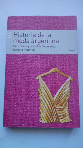 Historia De La Moda Argentina Susana Saulquin