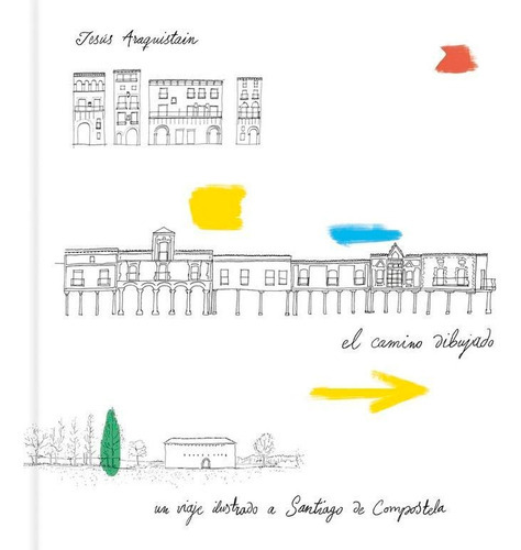 El camino dibujado, de López Araquistain, Jesús. Editorial Fulgencio Pimentel S.L., tapa dura en español