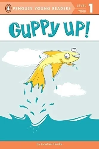 Guppy Up! - Level 1 - Puffin Young Readers, De Fenske, Jonathan. Editorial Penguin Usa, Tapa Blanda En Inglés Internacional