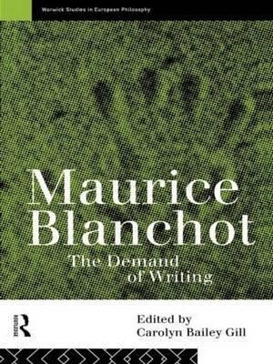 Maurice Blanchot - Carolyn Bailey Gill