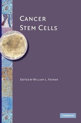 Cancer Stem Cells - William L. Farrar