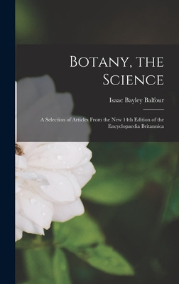 Libro Botany, The Science: A Selection Of Articles From T...