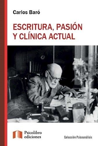 Escritura, Pasion Y Clinica Actual - Baro, Carlos - #w