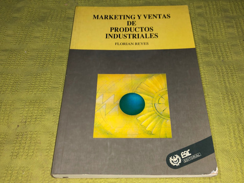 Marketing Y Ventas De Productos Industriales - Florian Reyes