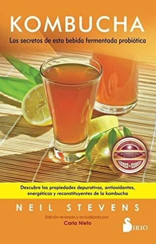 Kombucha Los Secretos De Esta Bebida Fermentada Probiotica (